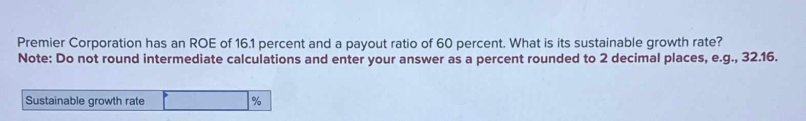 Solved Premier Corporation has an ROE of 16.1 ﻿percent and a | Chegg.com