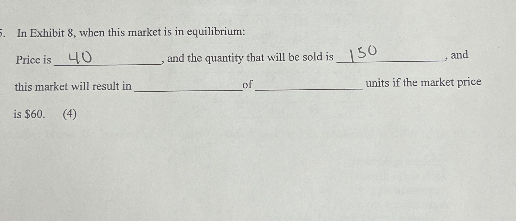 Solved In Exhibit 8, ﻿when this market is in | Chegg.com