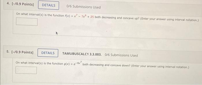 Solved On what interval(s) is the function f(x)=x7−7x6+25 | Chegg.com