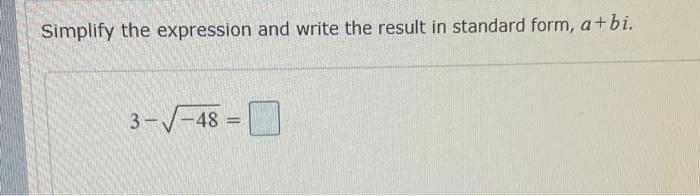 Solved Simplify the expression and write the result in | Chegg.com