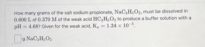 How many grams of the salt sodium propionate, | Chegg.com