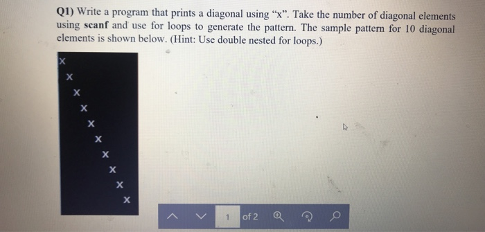 Solved QI) Write a program that prints a diagonal using “x”. | Chegg.com