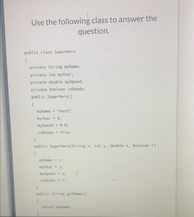 Solved Use The Following Class To Answer The Question. | Chegg.com