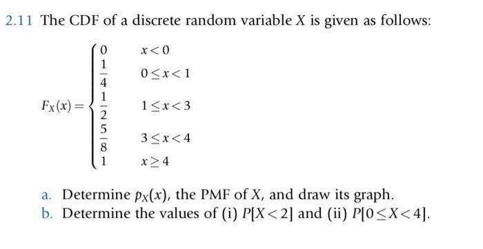 Solved 2.11 The CDF of a discrete random variable X is given | Chegg.com