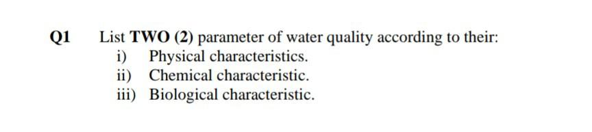 Solved Q1 List Two 2 Parameter Of Water Quality According Chegg Com