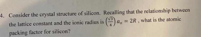 Solved 4. Consider the crystal structure of silicon. | Chegg.com