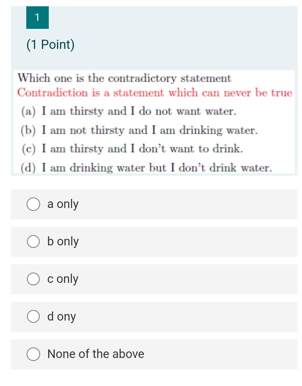 Solved 1 (1 Point) Which one is the contradictory statement | Chegg.com