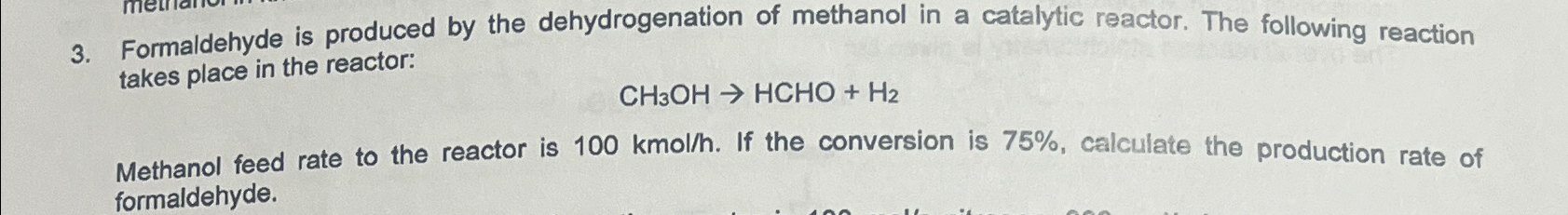 Solved Formaldehyde is produced by the dehydrogenation of | Chegg.com