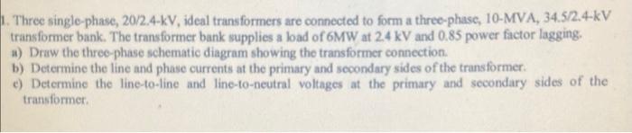 Solved Three single-phase, 20/2.4-kV, ideal transformers are | Chegg.com