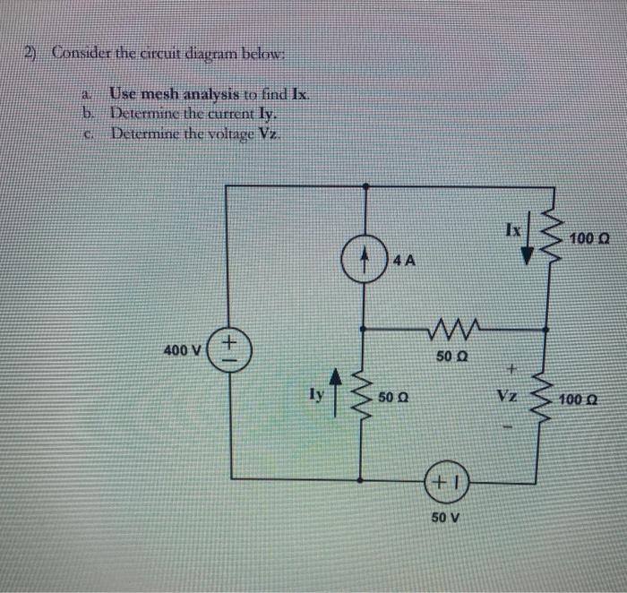 Solved 2). Consider the circuit diagram below: b Use mesh | Chegg.com