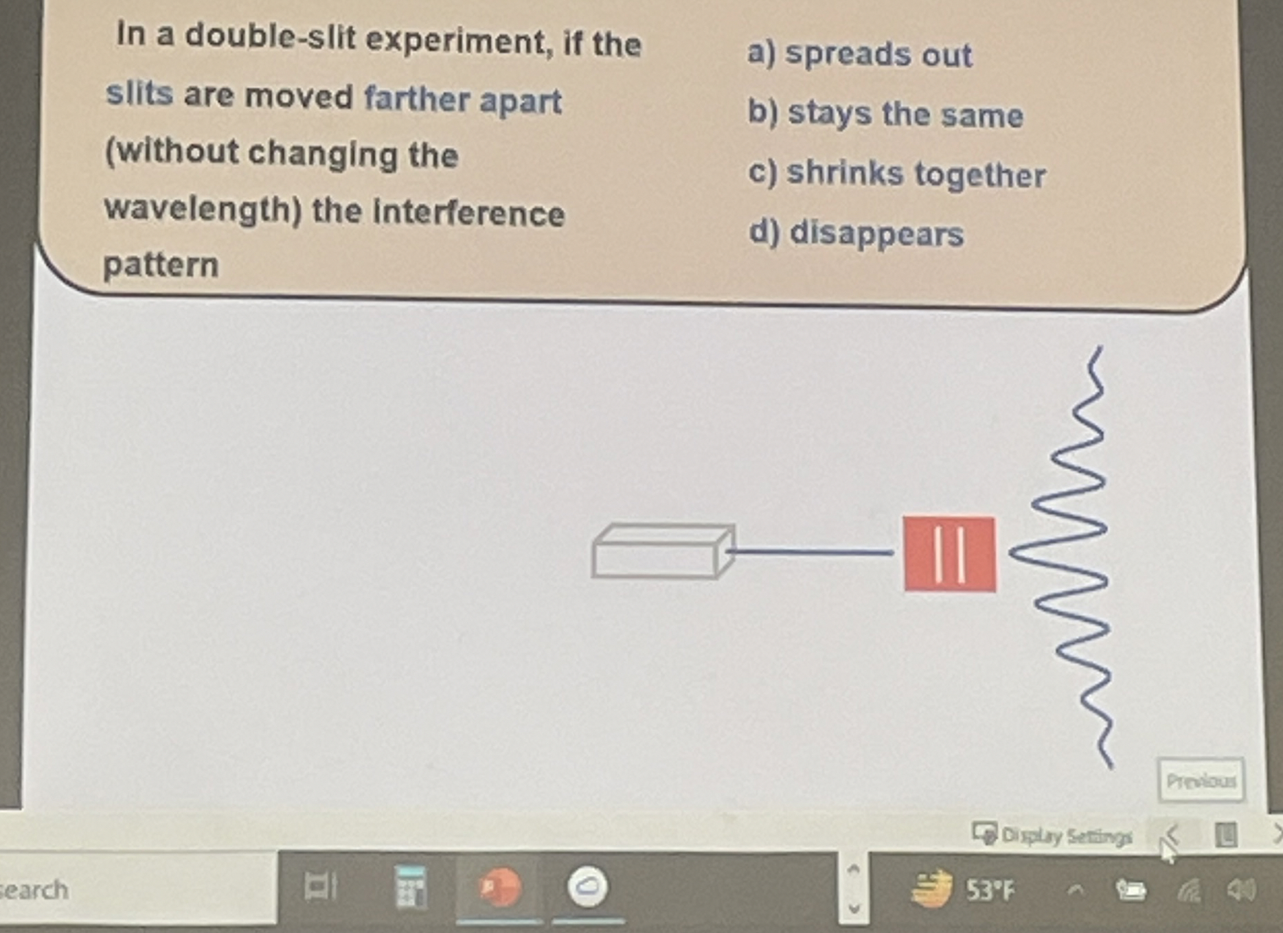 Solved In a double-slit experiment, if the slits are moved | Chegg.com