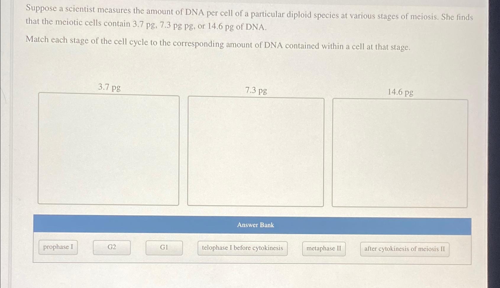 Solved Suppose a scientist measures the amount of DNA per | Chegg.com