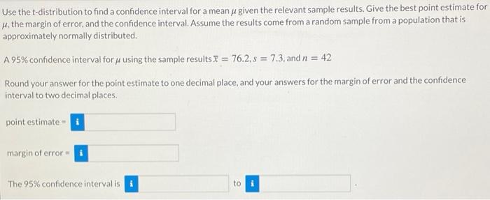 Solved Use the t-distribution to find a confidence interval | Chegg.com