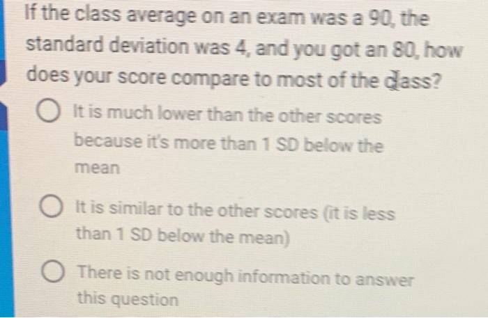 Solved the class average on an exam was a 90 , the standard | Chegg.com