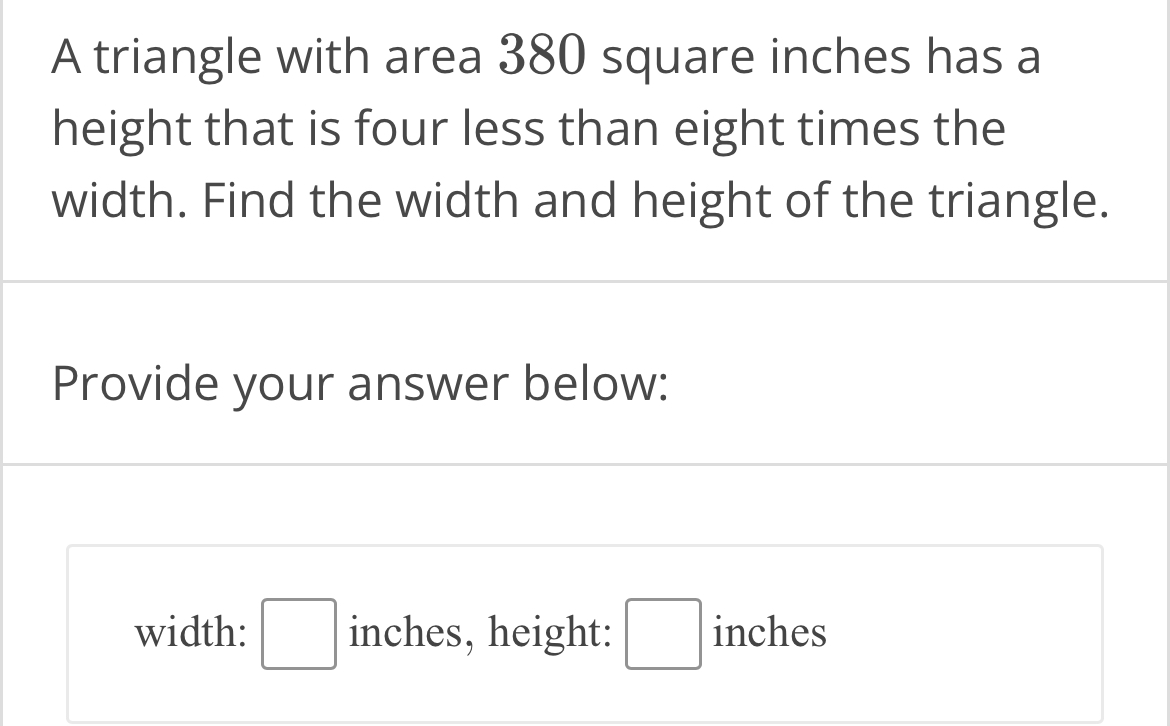 Solved A triangle with area 380 ﻿square inches has a height | Chegg.com