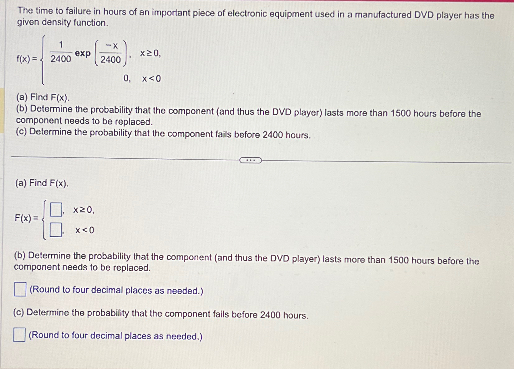 Solved The time to failure in hours of an important piece of | Chegg.com