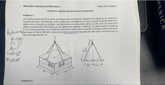 Problemas sugeridos del tema Factor de Seguridad Problema 1: Una cabina o jaula que forma parte de una grúa para transportar