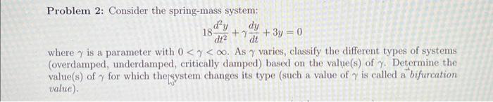 Solved Problem 2: Consider The Spring-mass System: | Chegg.com