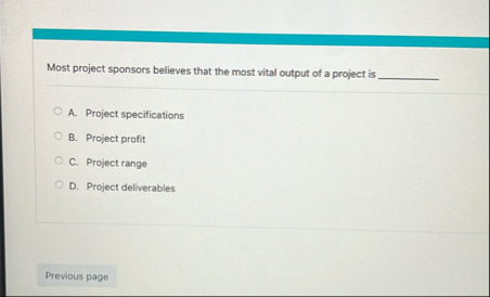 Solved Most project sponsors believes that the most vital | Chegg.com
