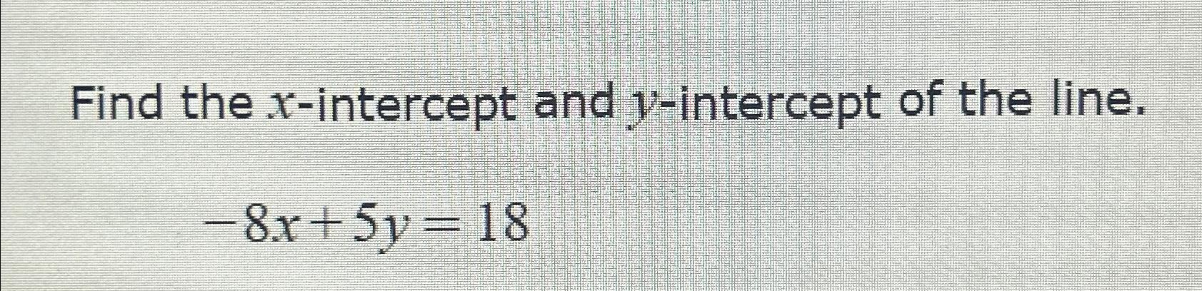 find the x and y intercept of the line 3x 9y 18