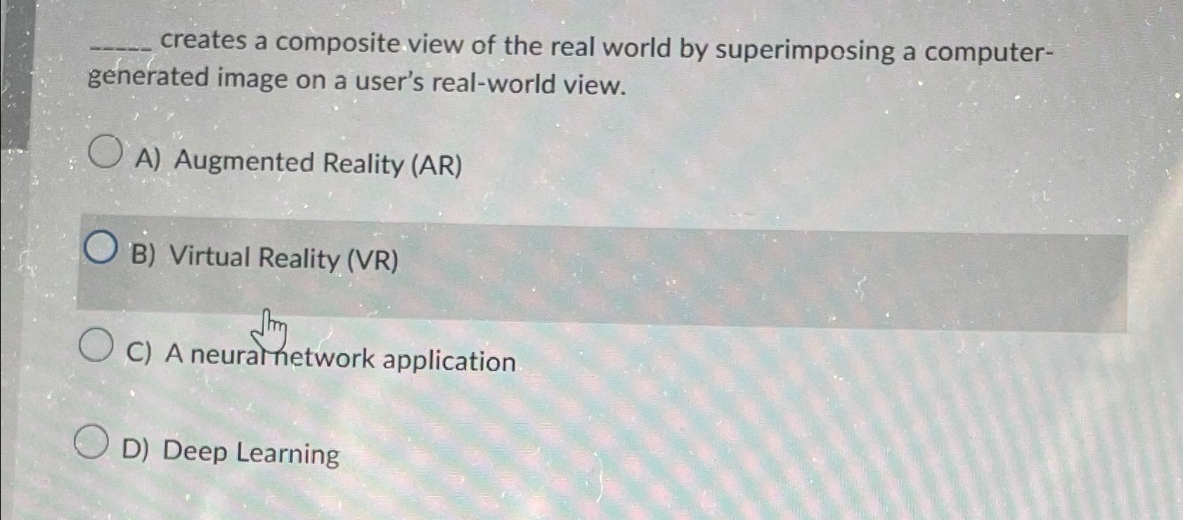 Solved creates a composite view of the real world by | Chegg.com