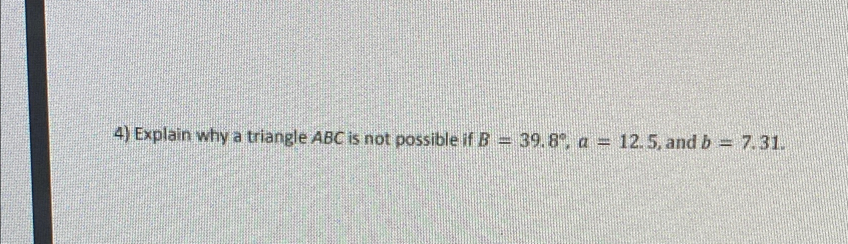 Solved Explain why a triangle ABC is not possible if | Chegg.com