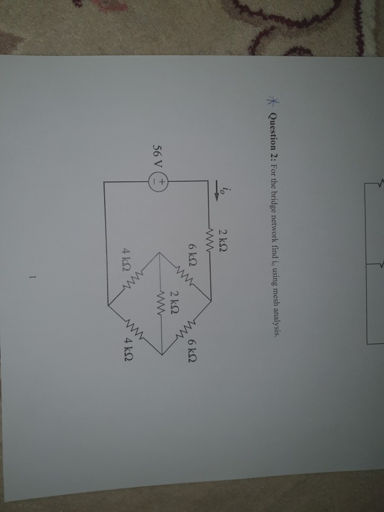 Solved * Question 2: For the bridge network find i, using | Chegg.com