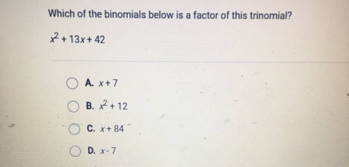 Which Of The Binomials Below Is A Factor Of This Chegg 