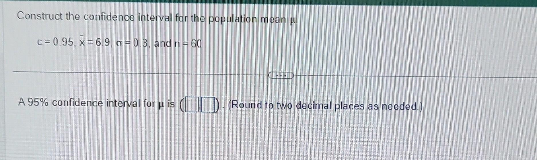 Solved Construct the confidence interval for the population | Chegg.com