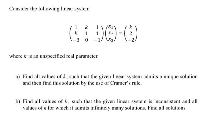 Solved Consider the following linear system 1 k k 1 -30 | Chegg.com