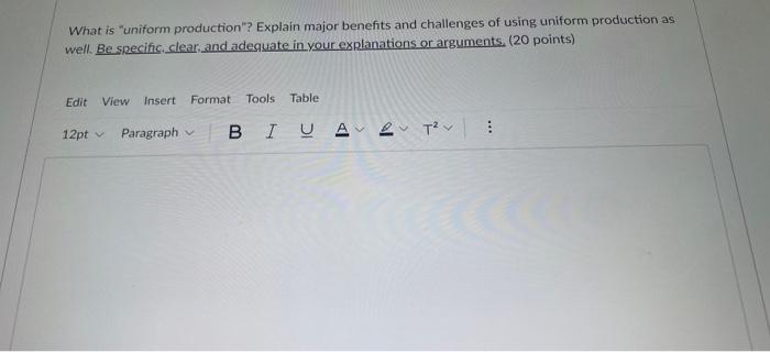 Solved What is "uniform production"? Explain major benefits | Chegg.com