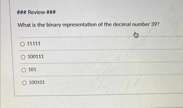 Solved ### Review ### What is the binary representation of | Chegg.com