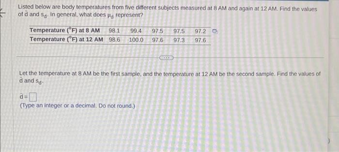 Solved Listed Below Are Body Temperatures From Five | Chegg.com