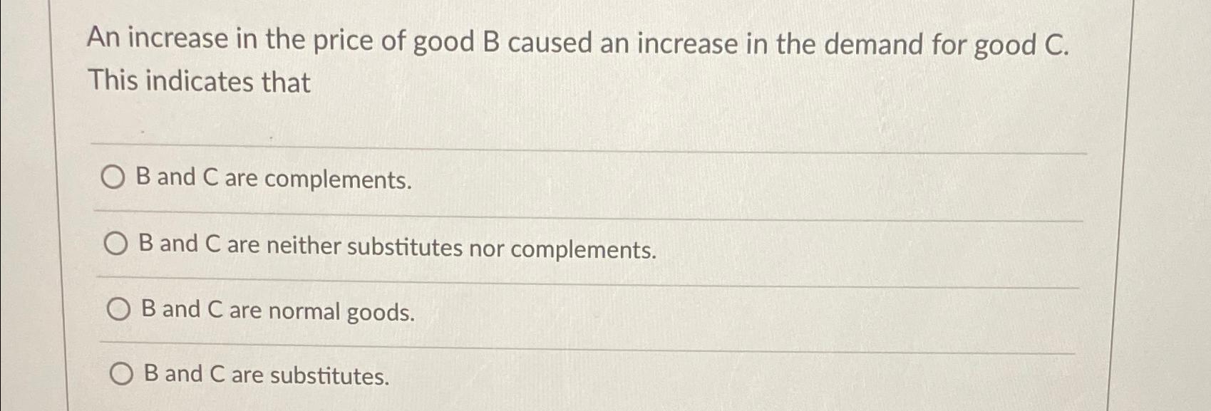 Solved An increase in the price of good B caused an increase | Chegg.com