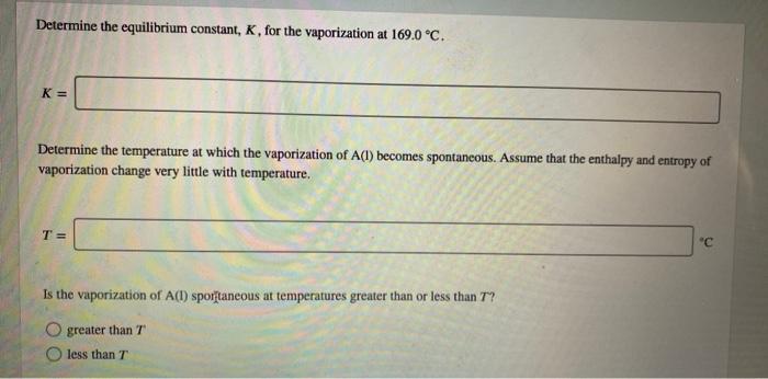 Solved The vaporization of compound A is described by the | Chegg.com