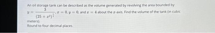 Solved An oil storage tank can be described as the volume | Chegg.com