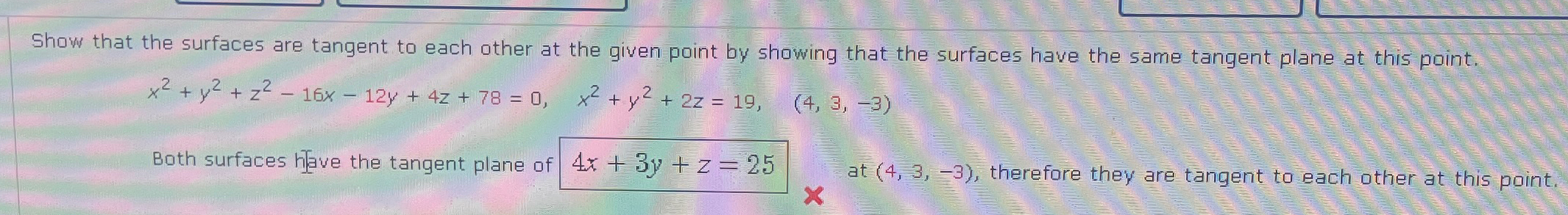 Solved Show that the surfaces are tangent to each other at | Chegg.com