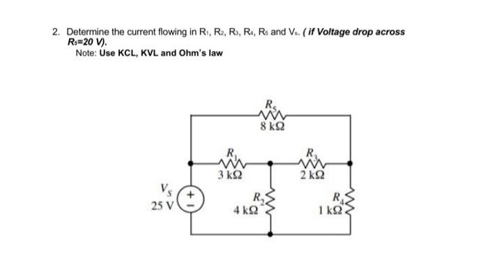 Solved 2. Determine the current flowing in Ri, R2, R3, R4, | Chegg.com