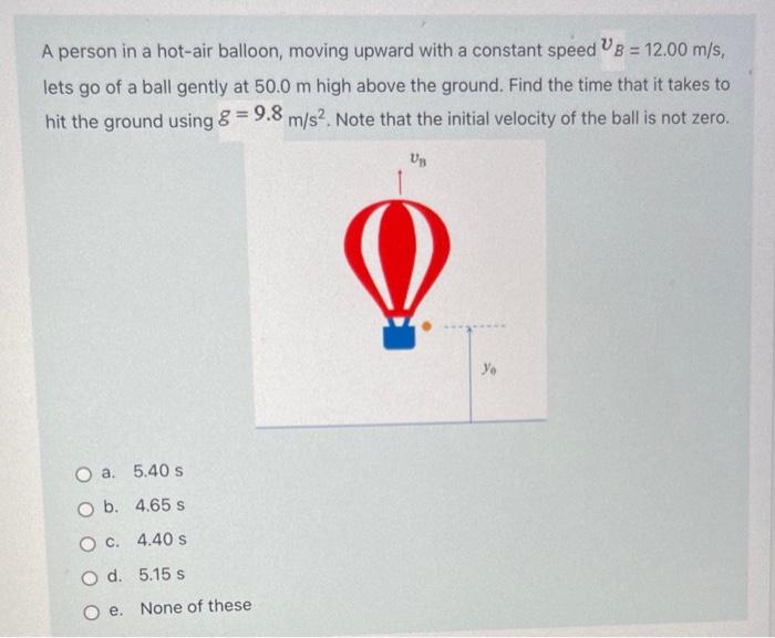 Solved A Person In A Hot-air Balloon, Moving Upward With A | Chegg.com