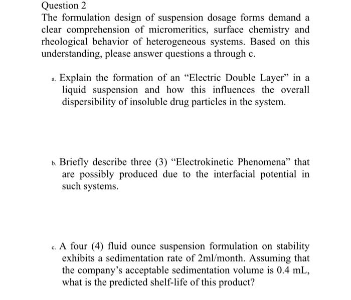 Solved Question 2 The formulation design of suspension