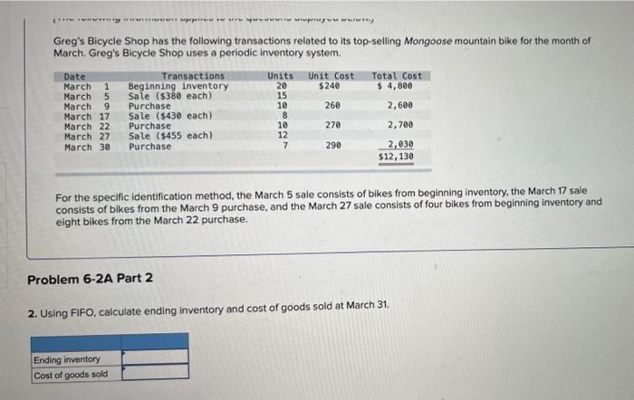 Gregs Bicycle Shop has the following transactions related to its top-selling Mongoose mountain bike for the month of March. 