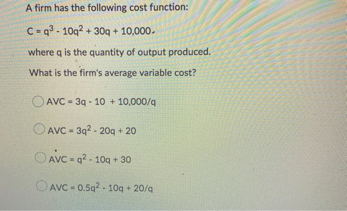 Solved A Firm Has The Following Cost Function C Q Q Chegg Com