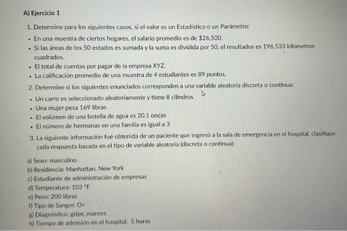 1. Determine para los siguientes casos, si el valor es un Estadistico o un Parámetro: - En una muestra de ciertos hogares, el