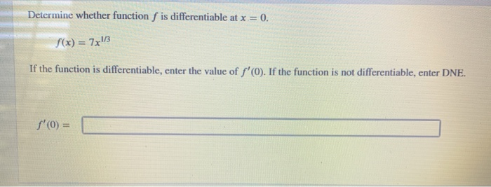 Solved Determine whether function f is differentiable at x = | Chegg.com