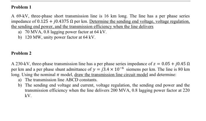 Solved A 69-kV, three-phase short transmission line is 16 km | Chegg.com