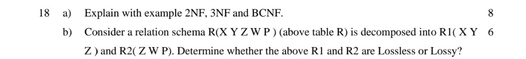 18 ﻿a) ﻿Explain with example 2NF, 3NF ﻿and BCNF.8b) | Chegg.com