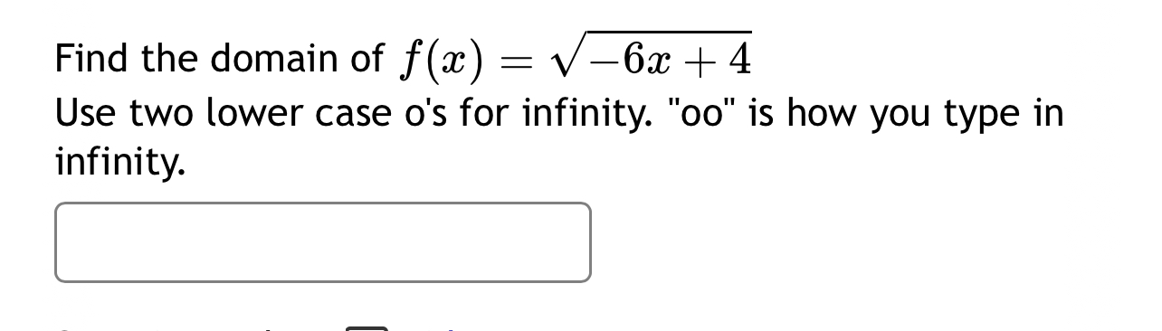 Solved Find The Domain Of F X 6x 42use Two Lower Case Os