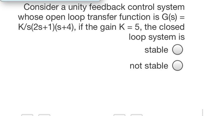 Solved Consider a unity feedback control system whose open | Chegg.com