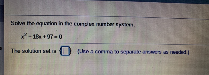 Solved Solve the equation in the complex number system | Chegg.com