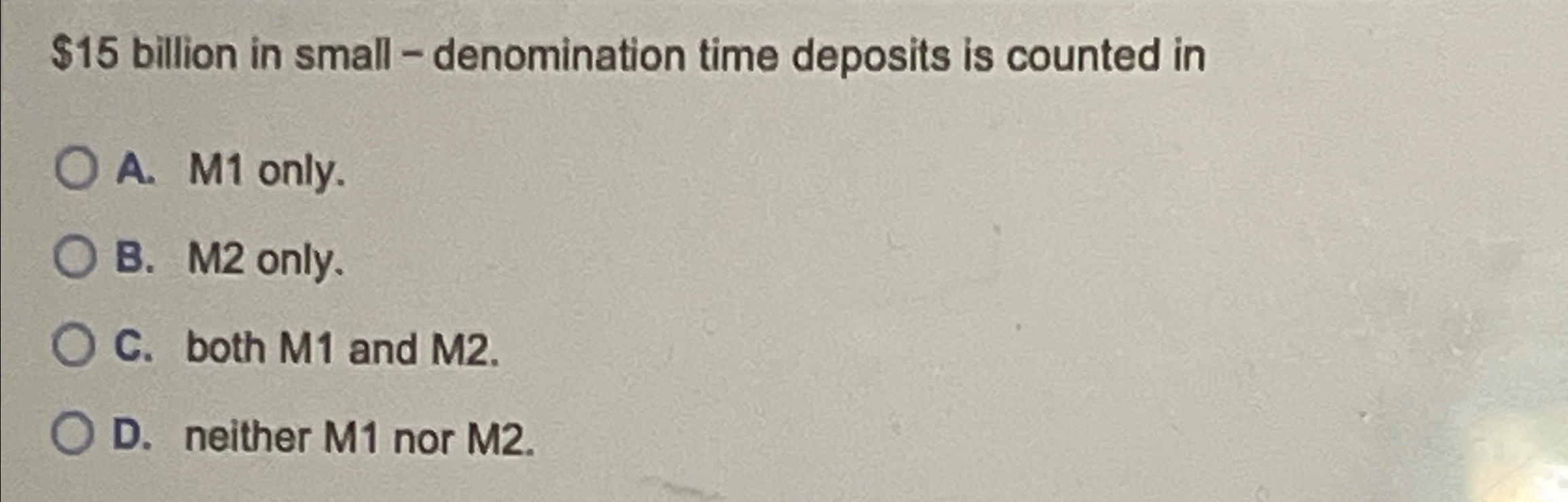 Solved 15 ﻿billion in small ﻿denomination time deposits